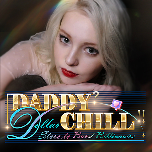 Daddy? Chill! MOD APKs 2.32.0589 (Unlimited Money)